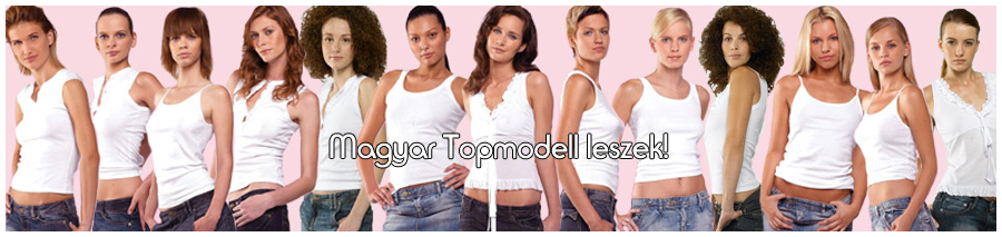 Ki lesz Magyarorszg topmodellje 2006-ban?